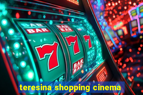 teresina shopping cinema